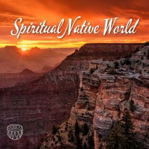 Download track Spiritual Native World Native Drumming World