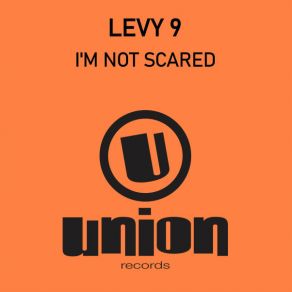 Download track I'm Not Scared (7'' Edit) LEVY 9