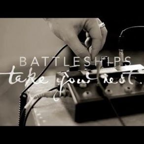 Download track Take Your Rest Battleship