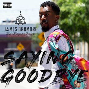 Download track Saying Goodbye (Extended Mix) James BarmoreThe Royal Quart