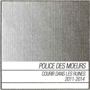 Download track Tout Ce Qui Te Fait Mal Te Fait Du Bien (Remastered) Police Des Moeurs