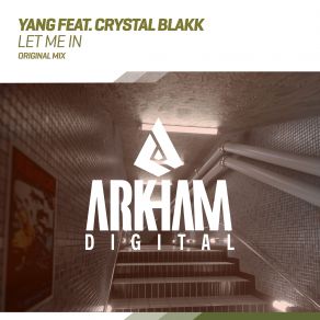 Download track Let Me In (Original Mix) Yang, Crystal Blakk