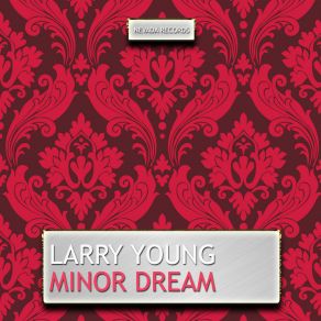 Download track Minor Dream Larry Young