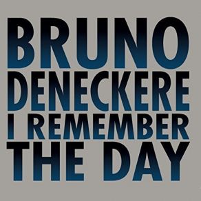 Download track I Missed That Train Again Bruno Deneckere