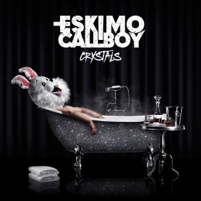 Download track Crystals Eskimo Callboy