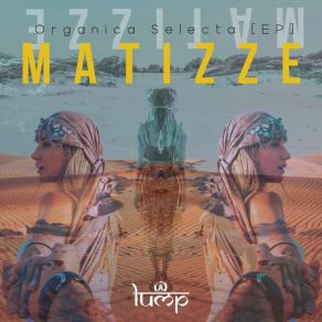 Download track Organica Selecta Matizze