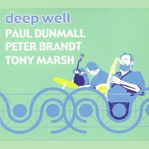 Download track Well Being Paul Dunmall, Tony Marsh, Peter BrandtMarsh, Brandt, Dunmall