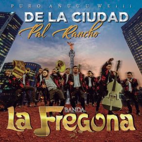 Download track Pal' Rancho: El Muchacho Alegre / Catarino Y Los Rurales Banda La Fregona