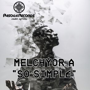 Download track So Simple (Melchyor A's Touch Soulful Instrumental Version) Melchyor A