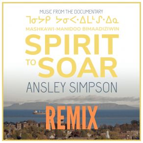 Download track Mashkawi​-​Manidoo Bimaadiziwin (Spirit To Soar Soundtrack REMIX) Ansley Simpson