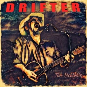 Download track Rambling Drifter Tom McELvain