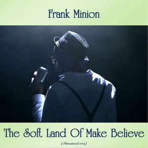 Download track Introduction To Black Opium Street: The Soft Land Of Make Believe (Remastered 2019) Frank Minion