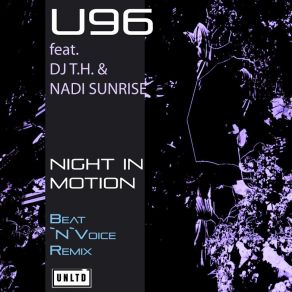 Download track Night In Motion (Beat'n'voice Remix) U96, Dj T. H., Nadi Sunrise