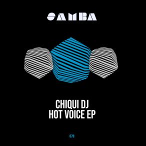 Download track Voices (Original Mix) CHIQUI DJ