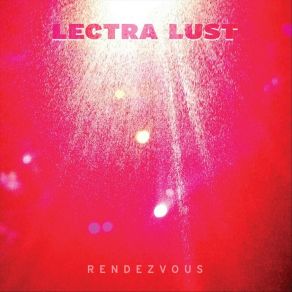 Download track Knuckle Buster Lectra Lust