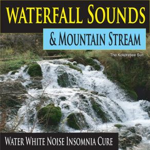 Download track Calming Sounds Of Water The Kokorebee Sun