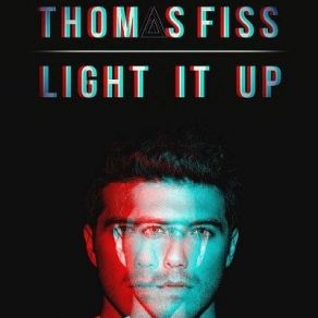 Download track Light It Up Thomas Fiss