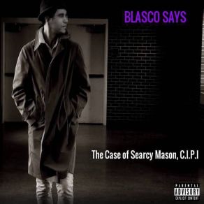 Download track Do I Make Myself Clear? Blasco SaysP. Y. T, K-Blaze, 813 Grits