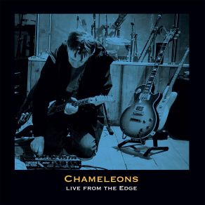 Download track Up The Down Escalator (Live From The Edge) The Chameleons