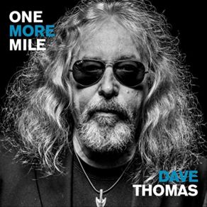 Download track One More Mile To Go Dave Thomas