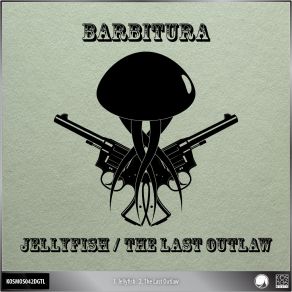 Download track The Last Outlaw Barbitura