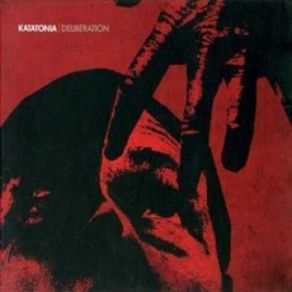 Download track Deliberation Katatonia