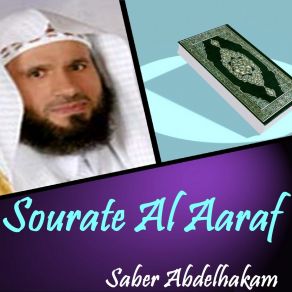 Download track Sourate Al Aaraf, Pt. 3 (Quran) Saber Abdelhakam