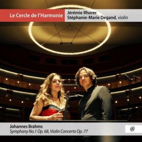 Download track Brahms Violin Concerto In D Major, Op. 77 III. Allegro Giocoso, Ma Non Troppo Vivace Jeremie Rhorer, Le Cercle De L'Harmonie, Stéphanie-Marie Degand