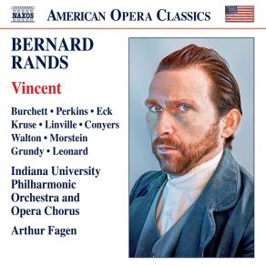 Download track Act I Scene 4: A Missionary Church In The Borinage, Belgium, 1878: Vincent! Philharmonic Orchestra, Indiana University, Arthur Fagen, Bernard Rands