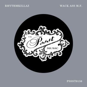 Download track Wack Ass M. F. (Payback Clean Mix) Rhythmkillaz