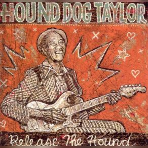 Download track Champagne And Vaseline (Hidden Track) Hound Dog Taylor, The Legendary Pink Dots