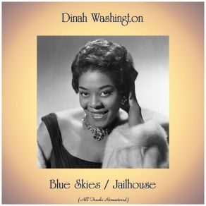 Download track Blue Skies (Remastered) Dinah WashingtonIrving Berlin