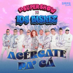 Download track Muévelo Morenita El Super Show De Los Vaskez