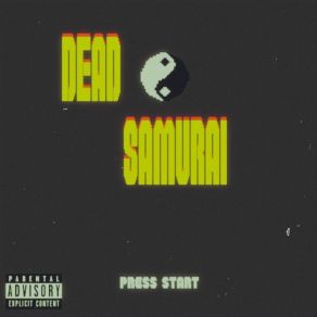 Download track Press Start Dead Samurai