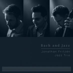 Download track Air (From Orchestral Suite No. 3 In D Major) Jonathan Fritzen, Jazz Trio