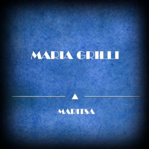 Download track Maritsa ΓΡΙΛΛΗ ΜΑΡΙΑ