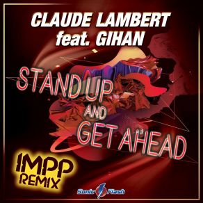 Download track Stand Up And Get Ahead (Extended IMPP Remix) GihanImpp