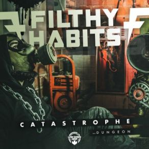 Download track Catastrophe Filthy Habits