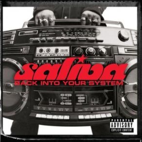 Download track Back Into Your System Saliva