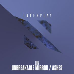 Download track Unbreakable Mirror LTN, Ltn Ltn