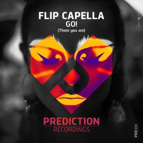 Download track Go! (There You Are) [Radio Edit] Flip Capella