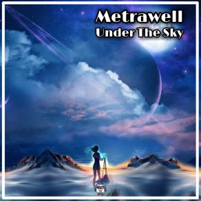 Download track Under The Sky (Go-Man Remix) Metrawell