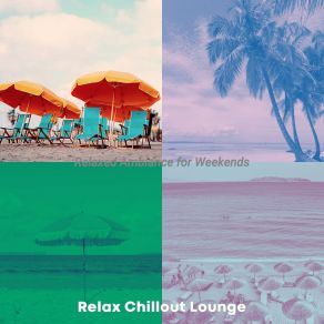 Download track Wondrous Weekends Relax Chillout Lounge