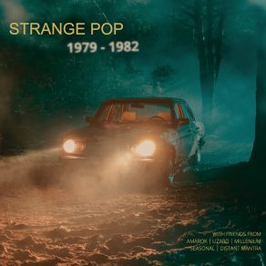 Download track Nothing Really Happened Strange PopSeasonal