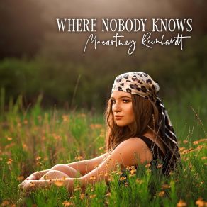 Download track Where Nobody Knows Macartney Reinhardt