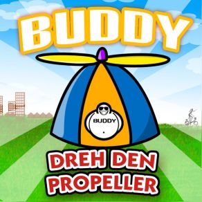 Download track Dreh Den Propeller Buddy