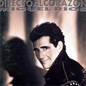 Download track Directo Al Corazón Miguel Ríos