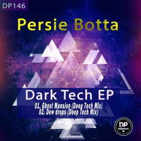 Download track Dew Drops (Deep Tech Mix) Persie Botta