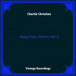 Download track Waitin' For Benny (Incl. 'A Smo-O-Oth One') Charlie Christian