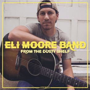 Download track A Cowboy's Last Song Eli Moore Band